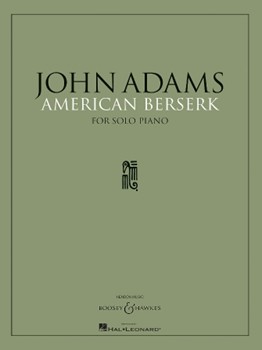 Boosey & Hawkes John Adams   American Berserk