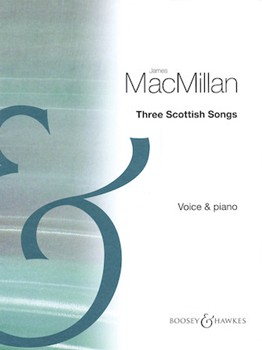 3 Scottish Songs by MacMillan James for Medium High Voice