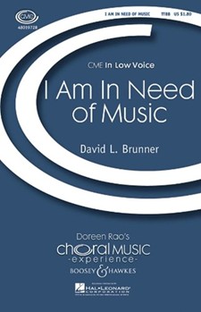 I Am In Need Of Music by Brunner David for TTBB
