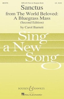 Sanctus From The World Beloved: by Barnett Carol for SATB (A Bluegrass Mass)