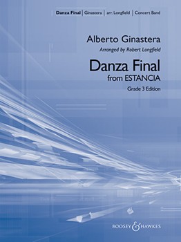 Danza Final (From Estancia) by Ginastera Alberto - Longfield Robert - for Concert Band
