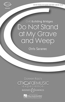 Do Not Stand At My Grave And Weep by Saranec Chris for SAB