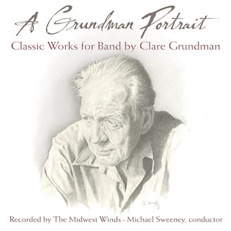 Grundman Portrait - The Music Of Clare... by Grundman Clare Midwest Winds for CD