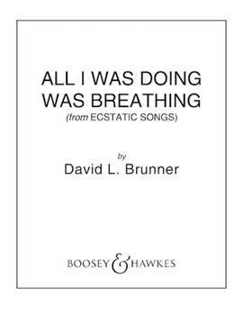 All I Was Doing Was Breathing by Brunner David for Instrumental Parts
