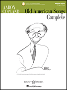 Aaron Copland: Old American Songs Complete - Medium Voice (Original Keys) Medium Voi