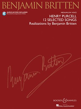 Henry Purcell: 12 Selected Songs - Realizations by Benjamin Britten Medium/Low Voice Medium Low