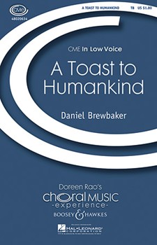Toast To Humankind by Brewbaker Daniel for SSATBB