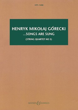 ...songs are sung Op. 67 by Gorecki Henryk Mikolaj for Study Score
