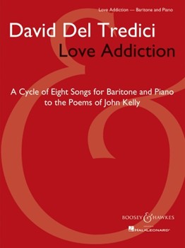 Love Addiction by Del Tredici David for Baritone V
