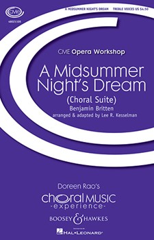Midsummer Night's Dream (Choral Suite) by Britten Benjamin - Kesselman Lee - for SSA