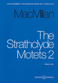 Strathclyde Motets II by MacMillan James for SATB