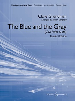 Blue & The Gray (Young Band Edition) by Grundman Clare - Longfield Robert - for Full Score