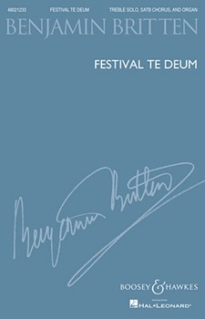 Festival Te Deum by Britten Benjamin for SATB