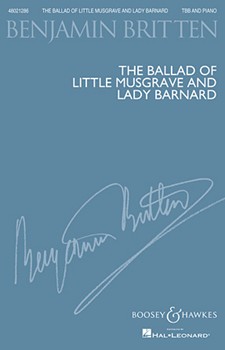 Ballad Of Little Musgrave & Lady Barnard by Britten Benjamin for TBB (*new Edition*)