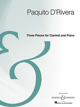 Three Pieces for Clarinet and Piano by D'Rivera Paquito for Clarinet Solo