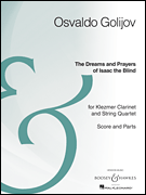 Dreams And Prayers Of Isaac The Blind - Clarinet And String Quartet Archive Edition