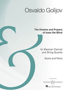 Dreams and Prayers of Isaac the Blind by Osvaldo Golijov for