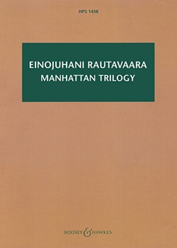 Manhattan Trilogy by Rautavaara Einojuhani for Study Score