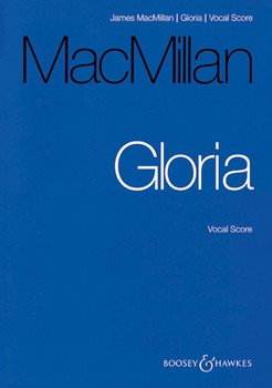 Gloria by MacMillan James for Vocal Scor