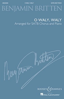 O Waly Waly by Britten Benjamin - Walters Richard - for SATB
