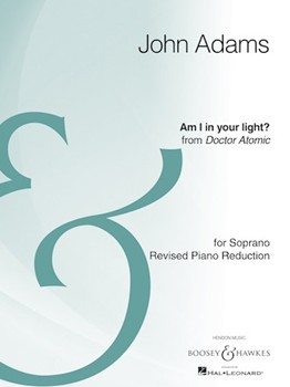 Am I In Your Light? - From Doctor Atomic - Mezzo-soprano And Piano Archive Edition