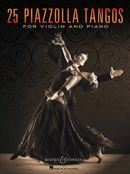 25 Piazzolla Tangos for Violin and Piano Violin/Pia