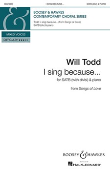 I Sing Because by Todd Will for SATB divisi