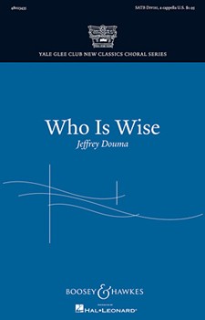 Who Is Wise by Douma Jeffrey for SATB divisi a cappella
