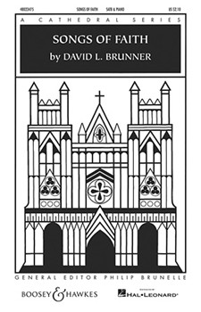 Songs of Faith by Brunner David for SATB and Piano