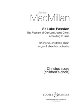 St. Luke Passion Children's Score by MacMillan James for 3-Part Treble