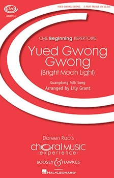 Yued Gwong Gwong (Bright Moon Light) by Grant Lily for SA and Piano