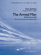 Boosey & Hawkes Jenkins J Longfield R  Armed Man (1st Movement from Mass for Peace) - Concert Band