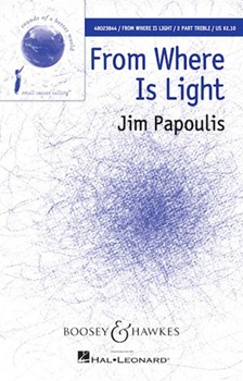 From Where Is Light by Papoulis Jim for SA and Piano