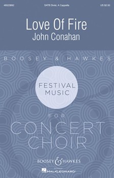 Love Of Fire by Conahan John Sarah Hudlow for SATB divisi a cappella