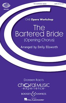 Bartered Bride - Opening Chorus by Smetana Bedrich - Ellsworth Emily - Sabina/Tucker for SATB and Piano
