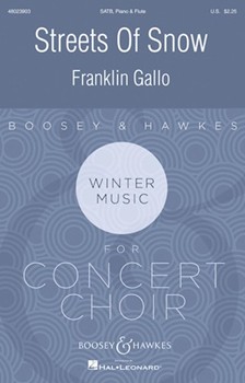 Streets Of Snow by Gallo Franklin Sara Teasdale for SATB and Piano