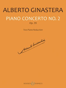 Piano Concerto No. 2 Op. 39 by Ginastera Alberto for