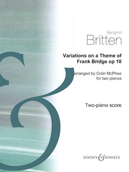 Variations on a Theme of Frank Bridge Op. 10 by Britten Benjamin - McPhee Colin - for