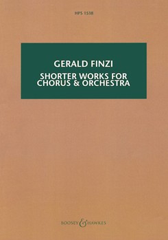 Shorter Works for Orchestra and Chorus by Finzi Gerald for Study Score