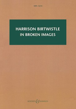 In Broken Images: After the Antiphonal Music of Gabrieli by Birtwistle Harrison for Study Score