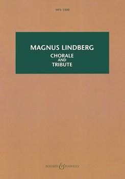 Chorale and Tribute by Lindberg Magnus for Study Score