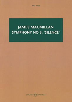 Symphony No. 3: 'Silence' by MacMillan James for Study Score