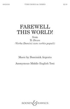 Farewell This World from Te Deum by Argento Dominick Middle English for TTBB
