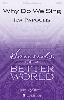 Why Do We Sing by Papoulis Jim for SATB and Piano