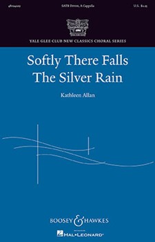 Softly There Falls the Silver Rain by Allan Kathleen Marjorie Pickthall for SATB divisi a cappella