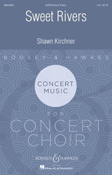 Sweet Rivers by Kirchner Shawn L John Adam Granade for SATB and Piano