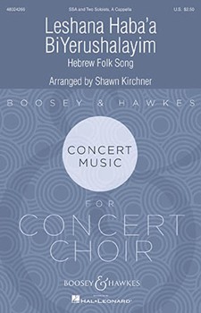 Leshana Haba'a BiYerushalayim by Hebrew Folk Song - Kirchner Shawn - for SSA a cappella