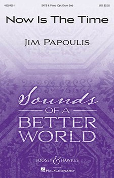 Now Is the Time by Papoulis Jim for SATB and Piano