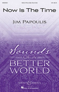 Now Is the Time by Papoulis Jim for SSA and Piano