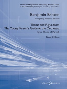 Theme and Fugue from The Young Person's Guide to the Orchestra by Britten Benjamin - Richard L. Saucedo - for Full Score